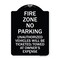 Signmission No Parking Fire Zone Unauthorized Vehicles Will Be Ticketed Towed at Owner Expense, BW-1824-23671 A-DES-BW-1824-23671 - alternate 1